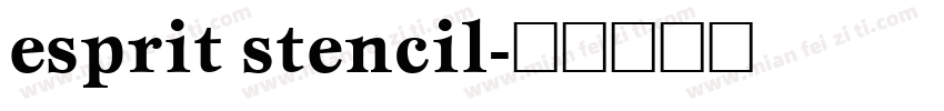 esprit stencil字体转换